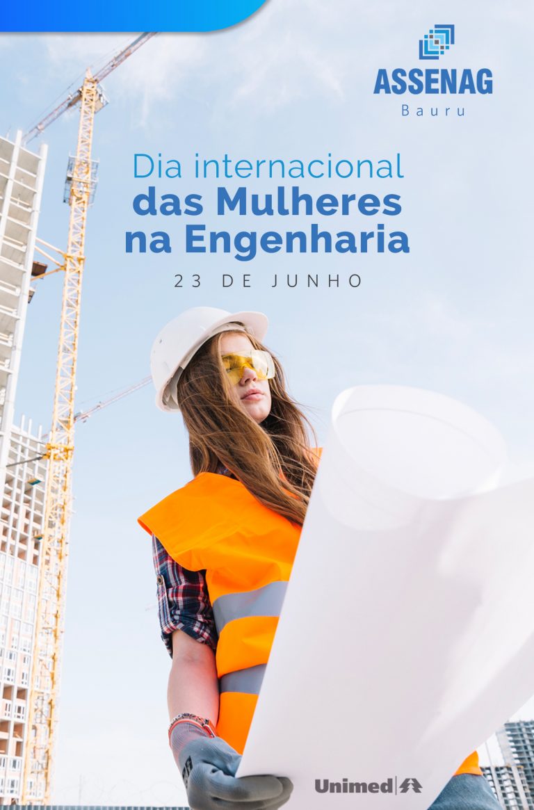 23/06 – DIA INTERNACIONAL DAS MULHERES NA ENGENHARIA – ASSENAG